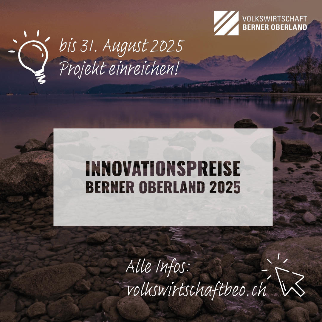 2024-06-Social-Veranstaltung-9-Facebook bzw. 1-1 Visual Innovationspreise Berner Oberland Ausschreibung