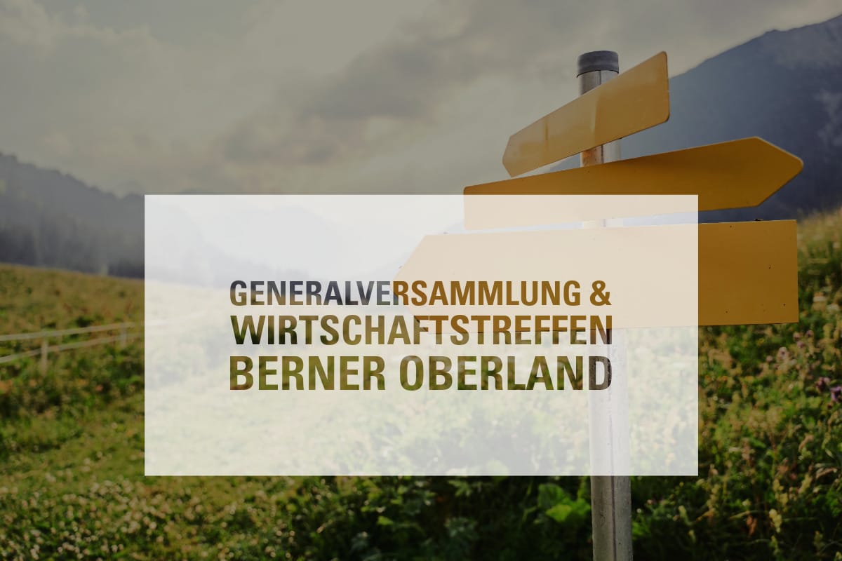 Visual Generalversammlung & Wirtschaftstreffen Berner Oberland 2027